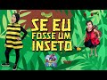 SE EU FOSSE UM INSETO Família Lüdtke