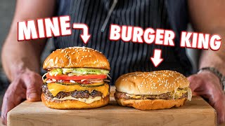 Making The Burger King Whopper At Home  But Better