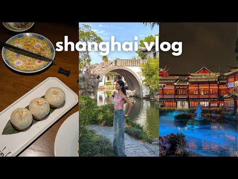 shanghai vlog 🇨🇳 city walks, cafes, ancient water town, yu garden | everything i did, ate, & bought