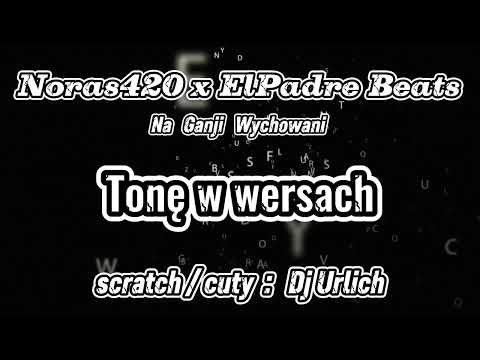 03. Noras420 x ElPadre Beats - Tonę w wersach