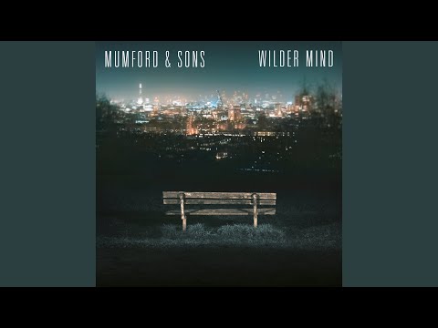 Wilder Mind - Mumford & Sons