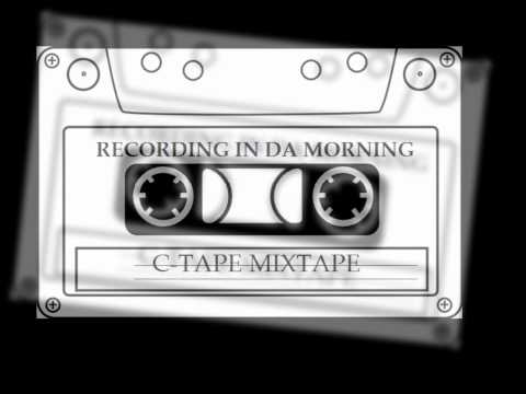 C-TAPE Recording in da Morning