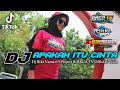 DJ APAKAH ITU CINTA ARGA TV DJ VIRAL TIKTOK REMIX SLOW BASS DJ RIKI VAM 69 PROJECT