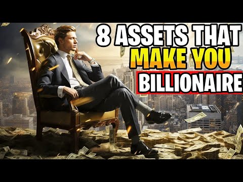 8 Assets That Make People Rich and Never Work Again