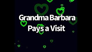 The Greenwoods - Grandma Barbara Pays A Visit