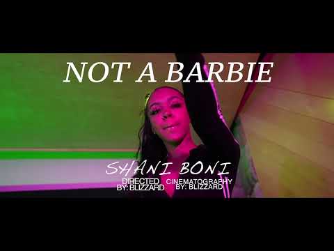 Shani Boni - Not A Barbie