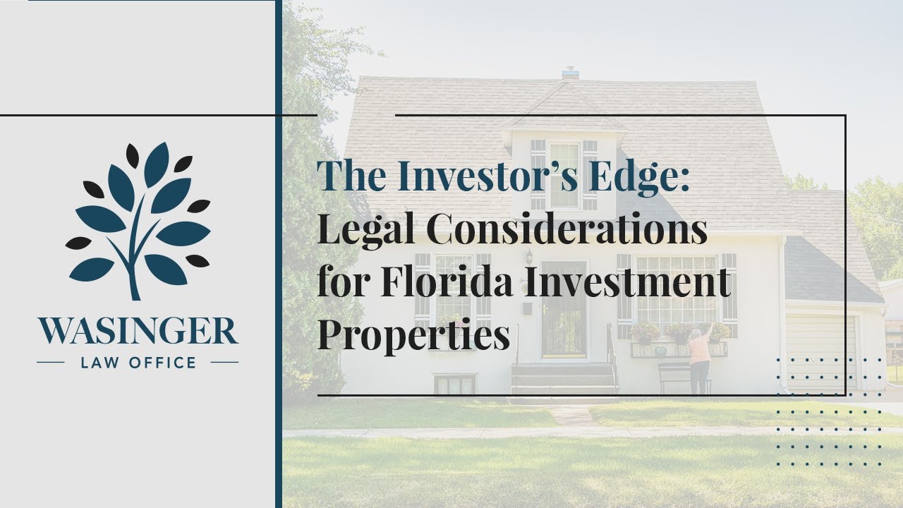 The Investor’s Edge: Legal Considerations for Florida Investment Properties
