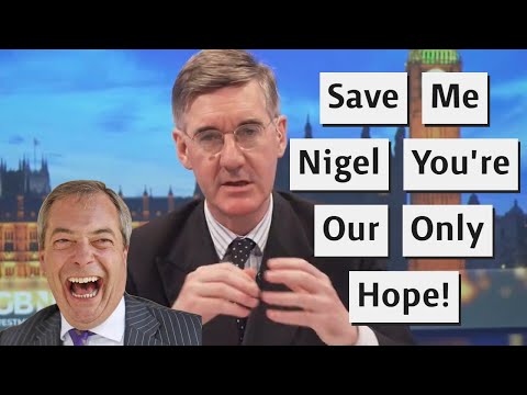 Jacob Rees-Mogg Begs Nigel Farage To Save His Seat?