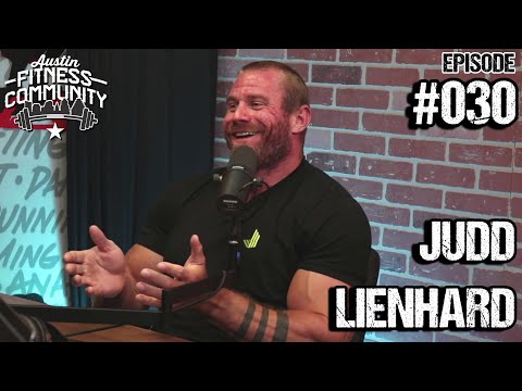 Austin Fitness Community Podcast - #030 - Judd Lienhard (@JuddLienhard)