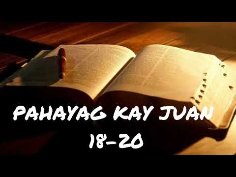 PAHAYAG KAY JUAN 18 - 20
