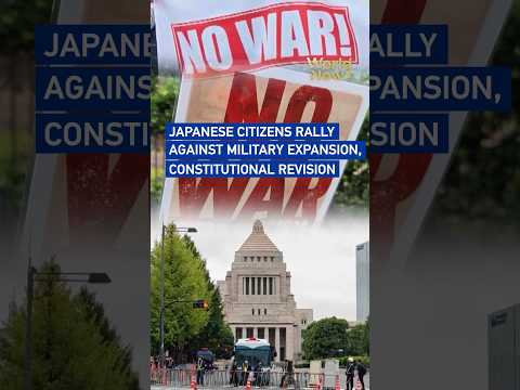 Japanese citizens rally against military expansion, constitutional revision #worldnow