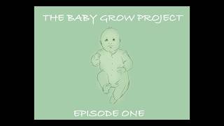 Download lagu The Baby Grow Project: Episode 1 mp3
