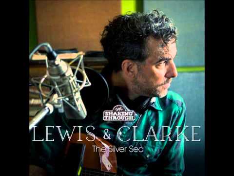 Lewis & Clarke (with Strand of Oaks) - The Silver Sea | Shaking Through (Song Stream)