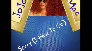 JoJo Mac - Sorry (I Have To Go) - Produced by: Delroy Pottinger