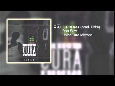5 Il senso - Saw prod. Ndrè (UnicaCura Mixtape)