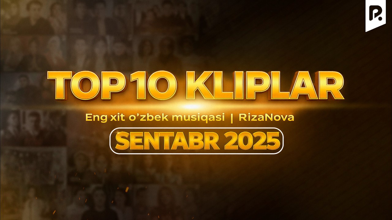 TOP 10 Kliplar Sentabr 2025 | Eng xit o'zbek musiqasi | RizaNova