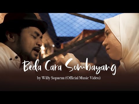 BEDA CARA SOMBAYANG - Willy Sopacua (Official Music Video)