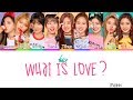 TWICE - What Is Love? |Sub. Español + Color Coded| (HAN/ROM/ESP) TWICE - What Is Love? |Sub. Español + Color Coded| (HAN/ROM/ESP)