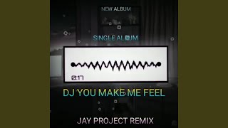 Download lagu DJ YOU MAKE ME FEEL mp3 Download lagu DJ YOU MAKE ME FEEL mp3