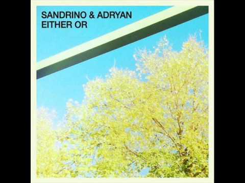 Adryan & Sandrino - Either Or (Aeromaschine Revision)