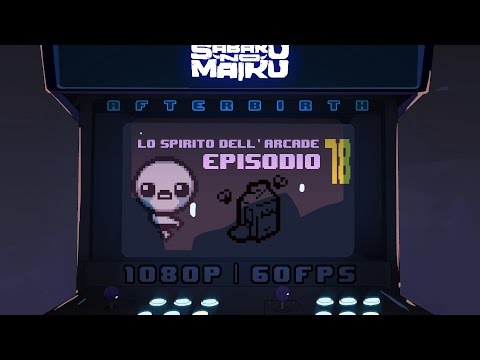 "HP Up", Lo Spirito dell'Arcade 78 - The Binding of Isaac: Afterbirth