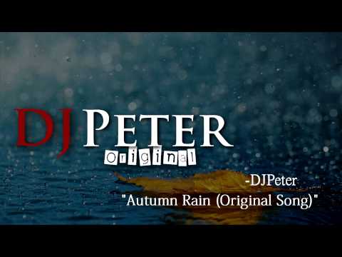 DJPeter Original - Autumn Rain