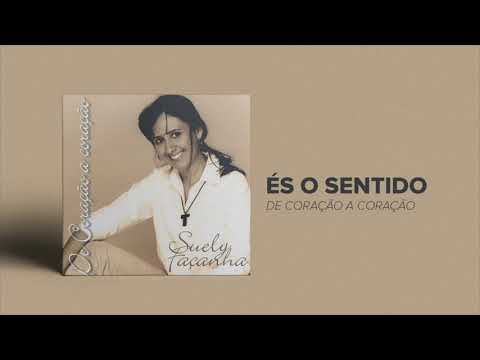 Suely Façanha - És o Sentido (CD De Coração a Coração)