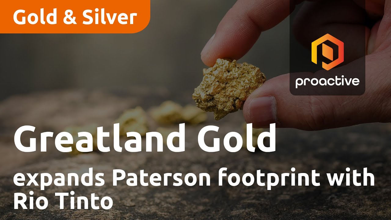 Greatland Gold expands Paterson footprint with Rio Tinto joint venture