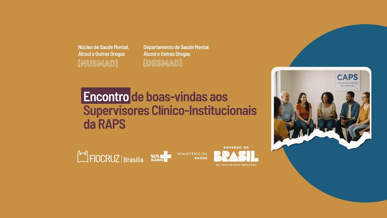 Encontro de Boas-Vindas aos Supervisores Clínico-Institucionais da RAPS