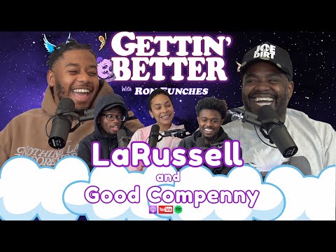 LaRussell with Good Compenny - #281 - Gettin’ Better with Ron Funches