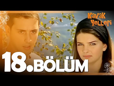 Kavak Yelleri 18. Bölüm - FULL Bölüm