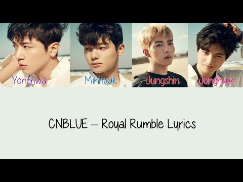 CNBLUE - Royal Rumble [Hang, Rom & Eng Lyrics]