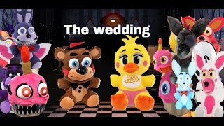 FNaF plush SERIES,part 10! The wedding