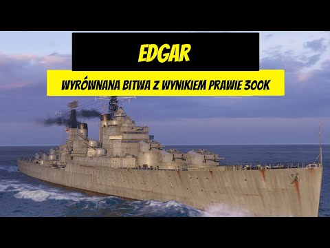 Edgar - A close battle with a score of almost 300k and a full set of medals. | World of Warships