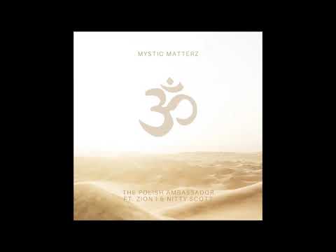 The Polish Ambassador feat.  Zion I & Nitty Scott - Mystic Matterz (2020)