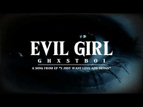 Ghxst Boi - Evil Girl [Lyric Video]
