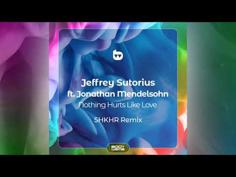 Jeffrey Sutorius feat. Jonathan Mendelsohn - Nothing Hurts Like Love (SHKHR Remix) [Official]