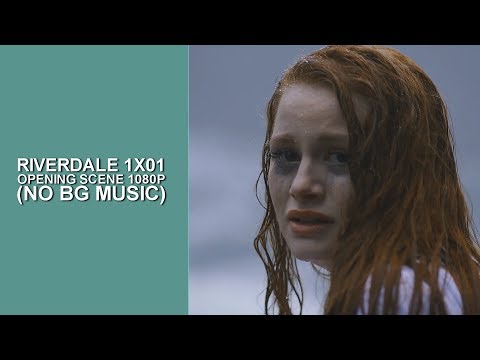 Riverdale 1x01 Opening Scene [Logoless+1080p] (NO BG Music)