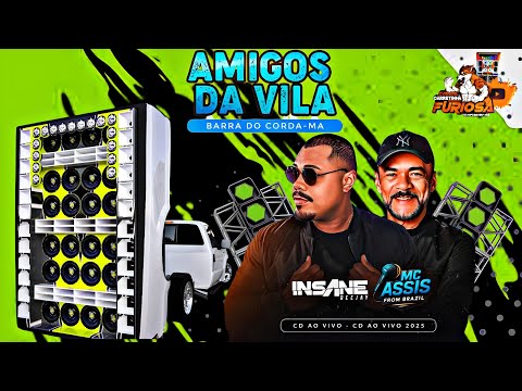 CD AMIGOS DA VILA DE BARRA  DO CORDA-MA INSANE DJ E MC ASSIS 