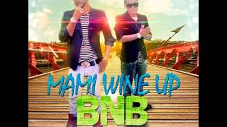 BnB - Mami Wine Up