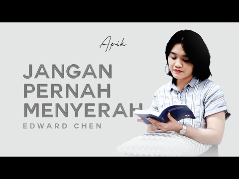 Jangan Pernah Menyerah - Edward Chen