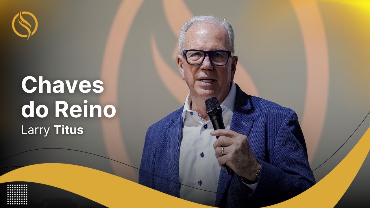 Larry Titus - CHAVES DO REINO | CASA DE ZADOQUE 2024