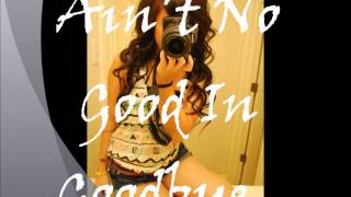 ♫ Unknown - Ain&#39;t No Good In Goodbye ♫