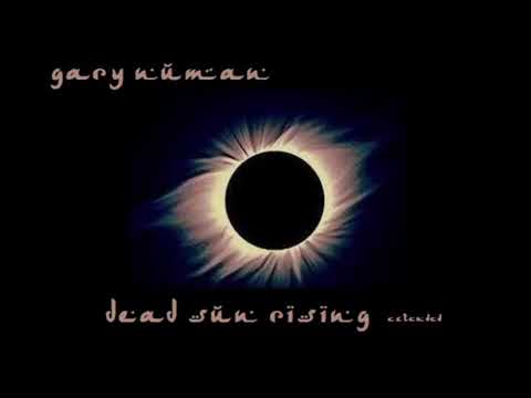 gary numan- dead sun rising- extended