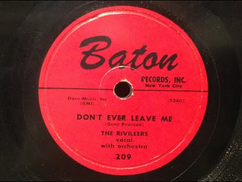 The Rivileers - Don't Ever Leave Me 1955