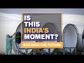 Infrastructure at the Center of India's Future  | Is This India's Moment?