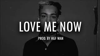 [FREE] XXXTENTACION Type Beat &quot;Love Me Now&quot; | Free Type Beat | (Prod. By HGF Wan)
