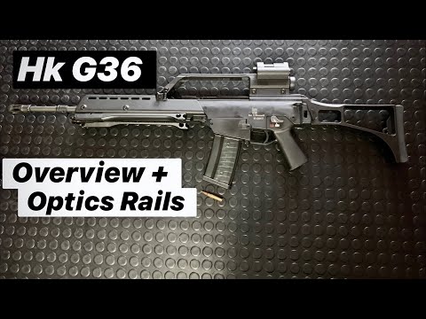 Hk G36 FULL OVERVIEW - including optics rail and AR magwell install - GUN 101