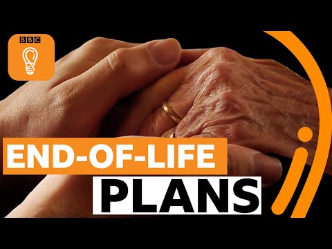 Should everyone have an 'end-of-life' plan? | BBC Ideas