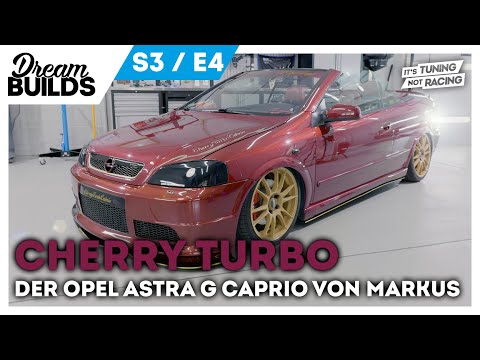 DreamBuilds S3E4 - Cherry Turbo der Opel Astra G Cabrio von Markus